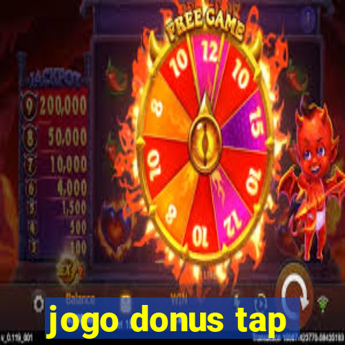 jogo donus tap